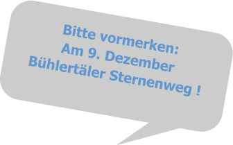 Bitte vormerken:Am 9. Dezember Bühlertäler Sternenweg !
