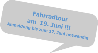 Fahrradtouram  19. Juni !!!Anmeldung bis zum 17. Juni notwendig