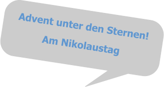 Advent unter den Sternen! Am Nikolaustag
