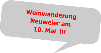WeinwanderungNeuweier am10. Mai  !!!
